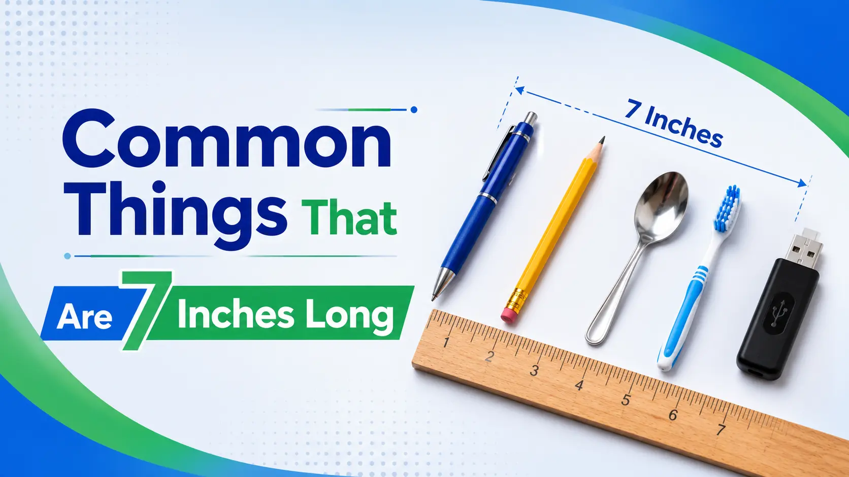 7 inches