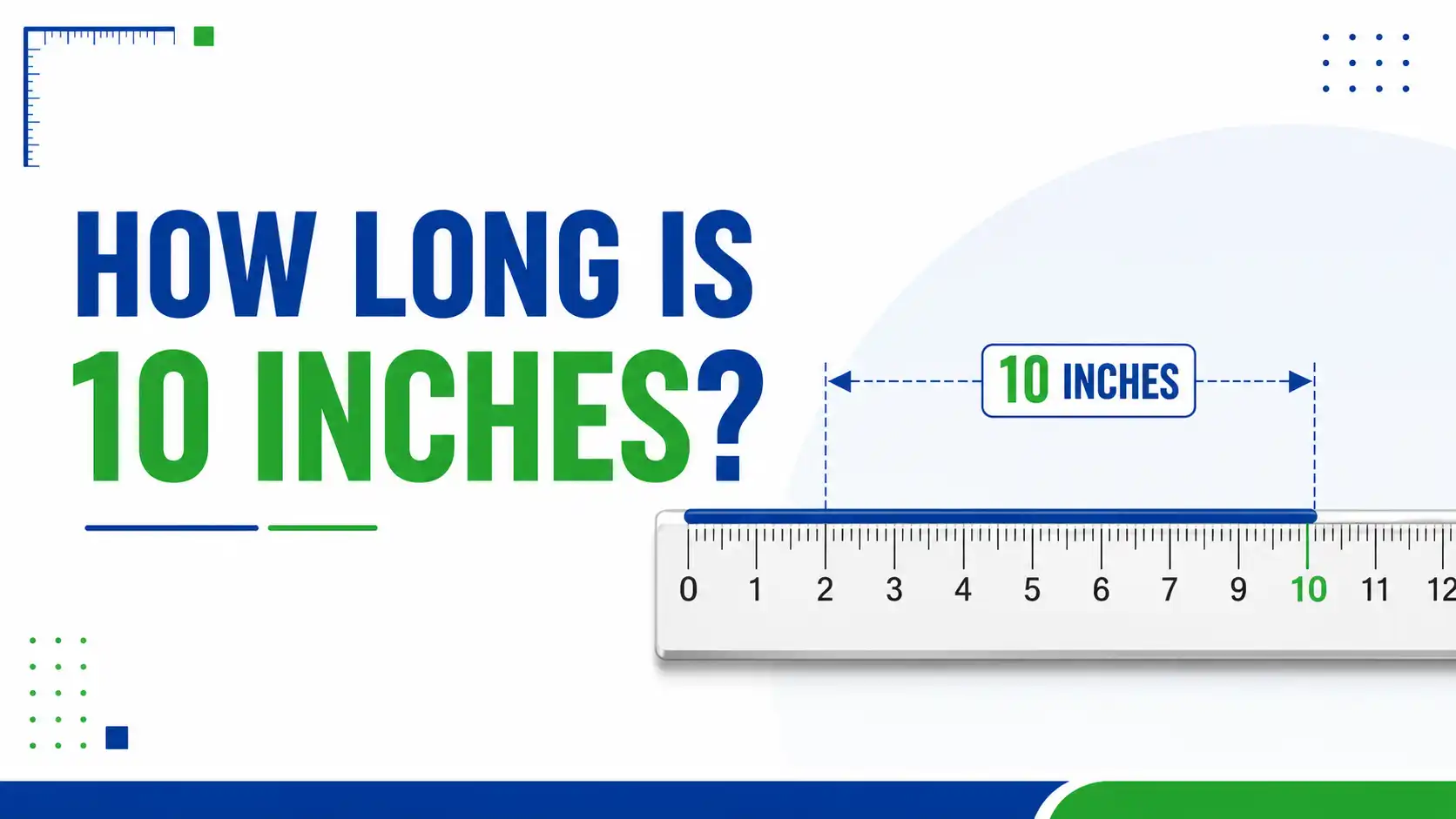 How long is 10 Inches